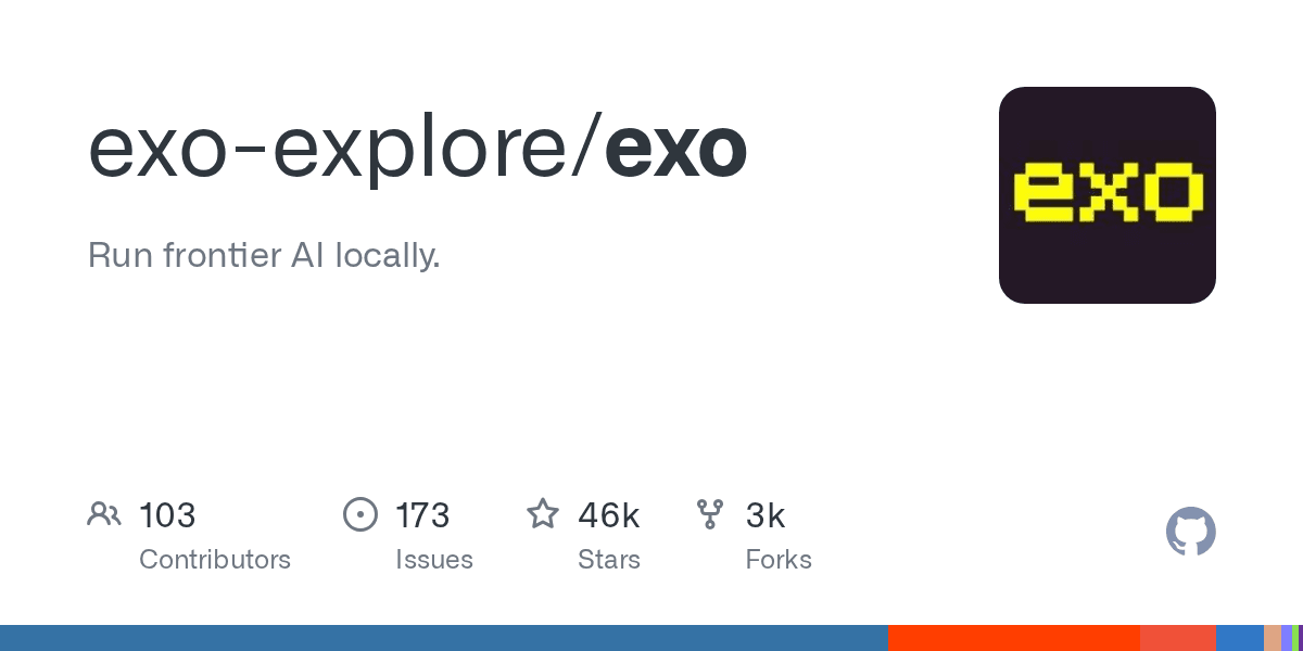 exo: Run your own AI cluster at home with everyday devices.