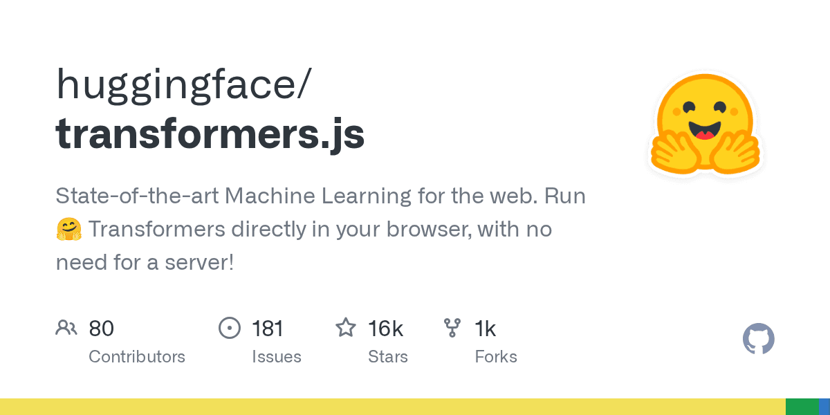State-of-the-art Machine Learning for the web. Run Transformers directly in your...