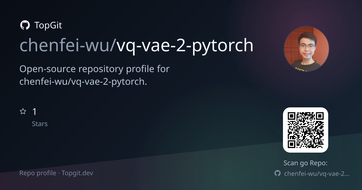TopGit repo profile image for chenfei-wu/vq-vae-2-pytorch