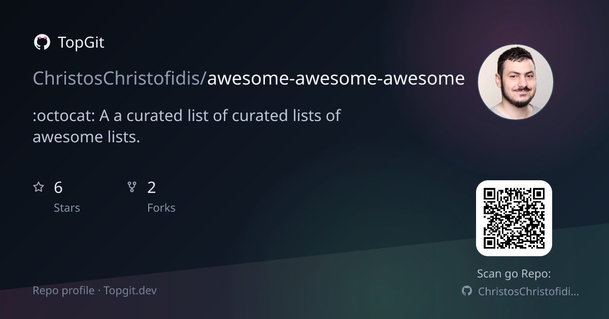 TopGit repo profile image for ChristosChristofidis/awesome-awesome-awesome