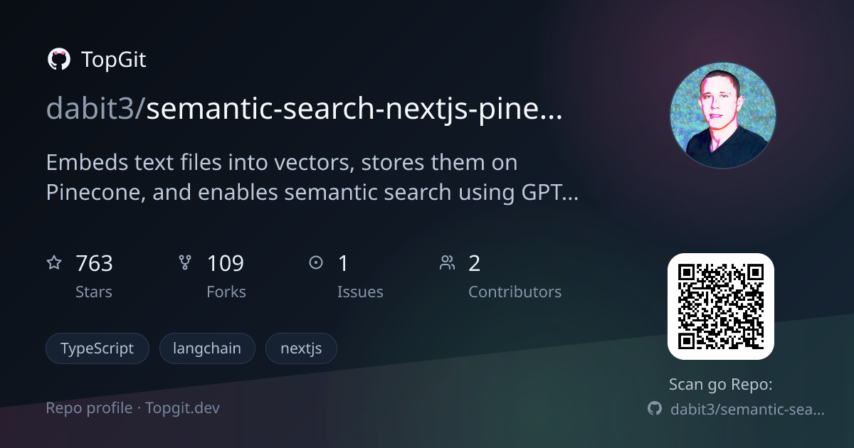TopGit repo profile image for dabit3/semantic-search-nextjs-pinecone-langchain-chatgpt