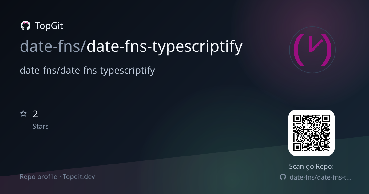 TopGit repo profile image for date-fns/date-fns-typescriptify