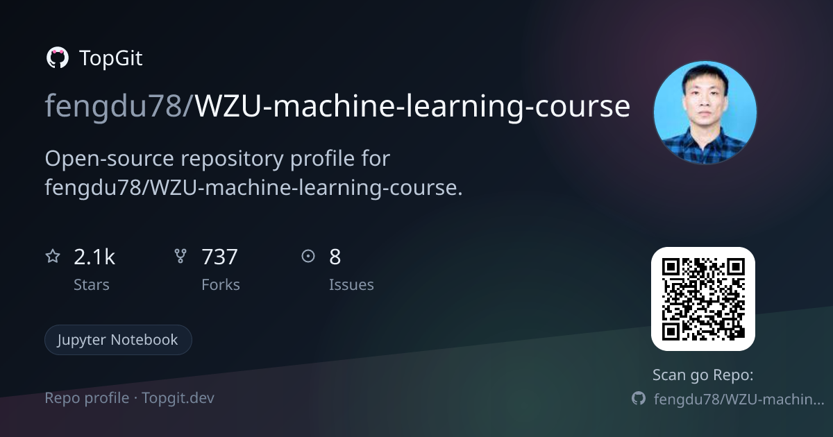 TopGit repo profile image for fengdu78/WZU-machine-learning-course