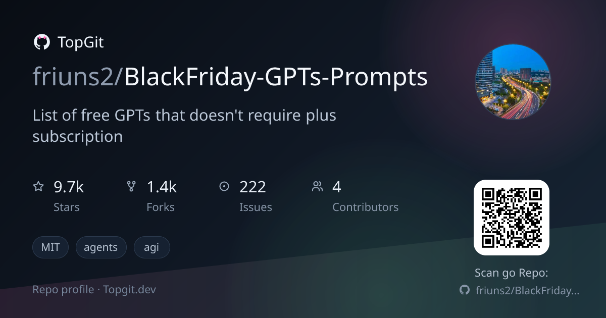 TopGit repo profile image for friuns2/BlackFriday-GPTs-Prompts