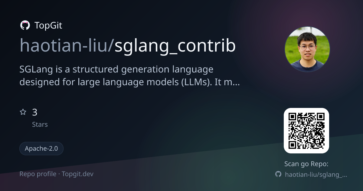 TopGit repo profile image for haotian-liu/sglang_contrib