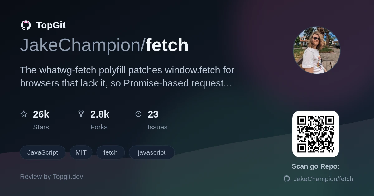 TopGit repo profile image for JakeChampion/fetch