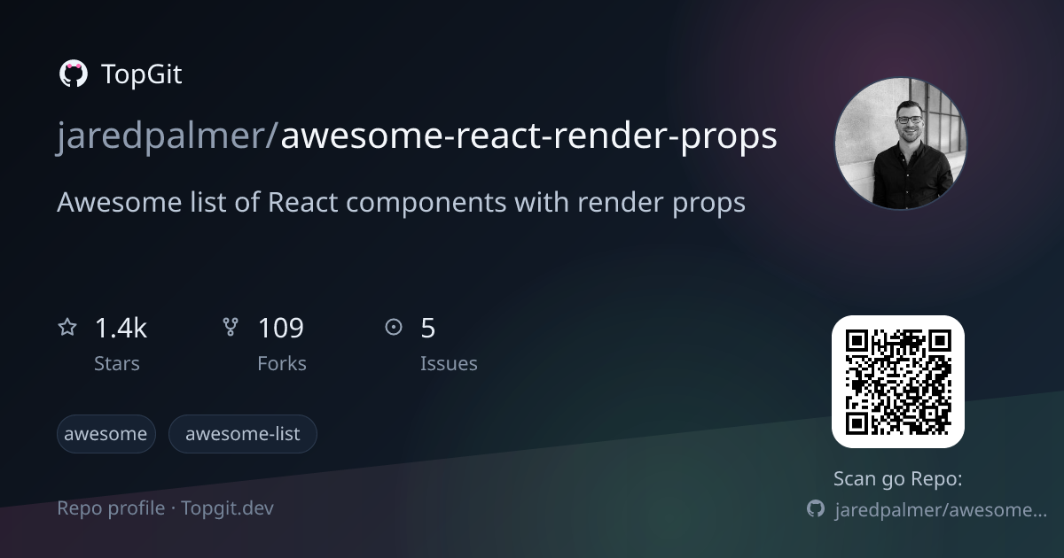 TopGit repo profile image for jaredpalmer/awesome-react-render-props