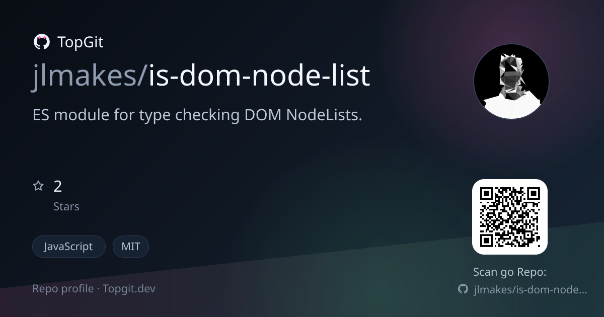 TopGit repo profile image for jlmakes/is-dom-node-list