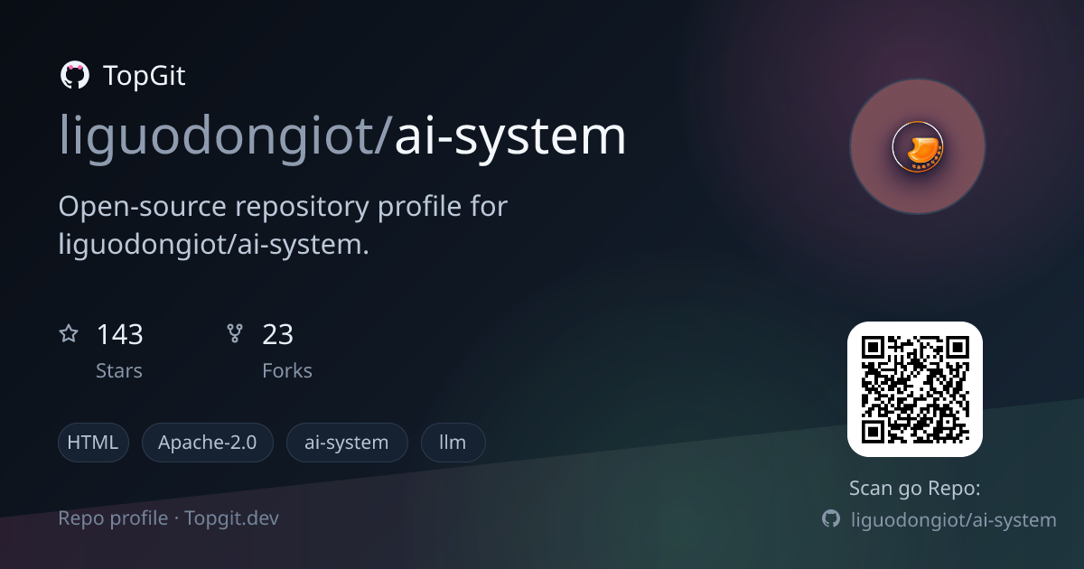 TopGit repo profile image for liguodongiot/ai-system