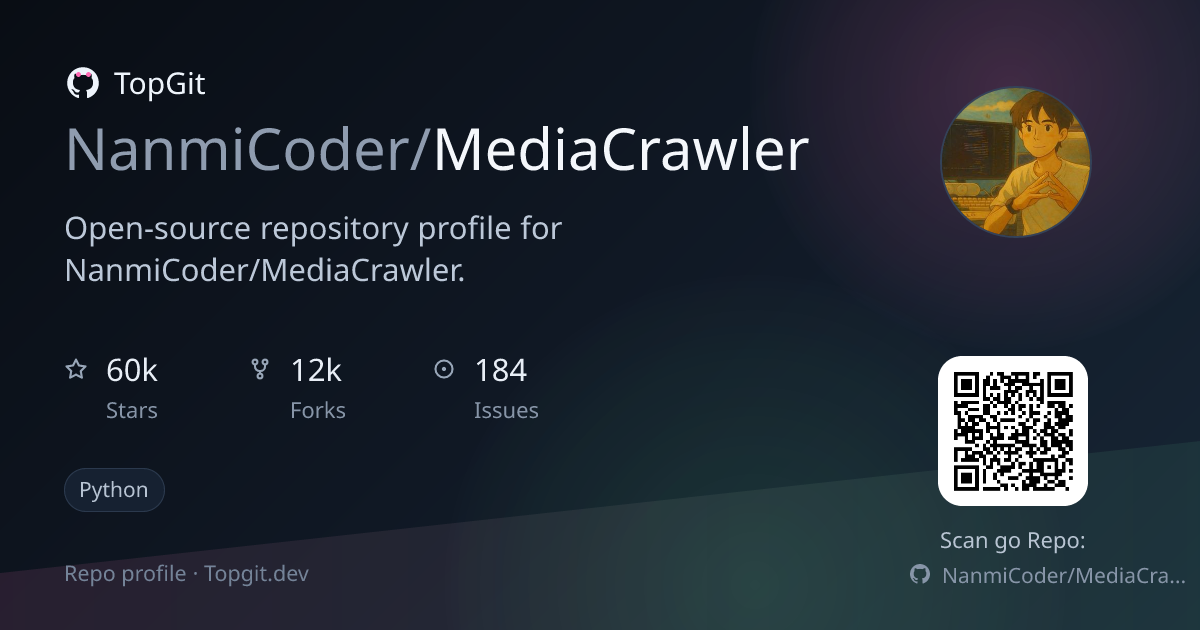 TopGit repo profile image for NanmiCoder/MediaCrawler