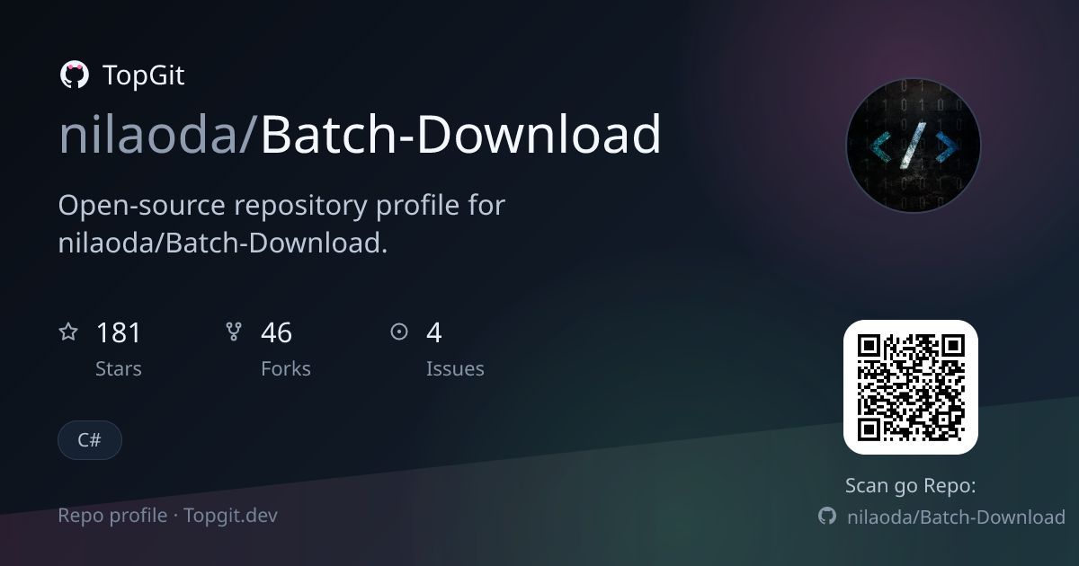 TopGit repo profile image for nilaoda/Batch-Download