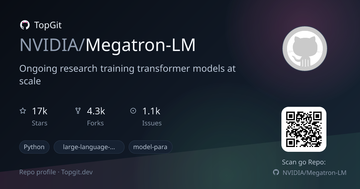 TopGit repo profile image for NVIDIA/Megatron-LM