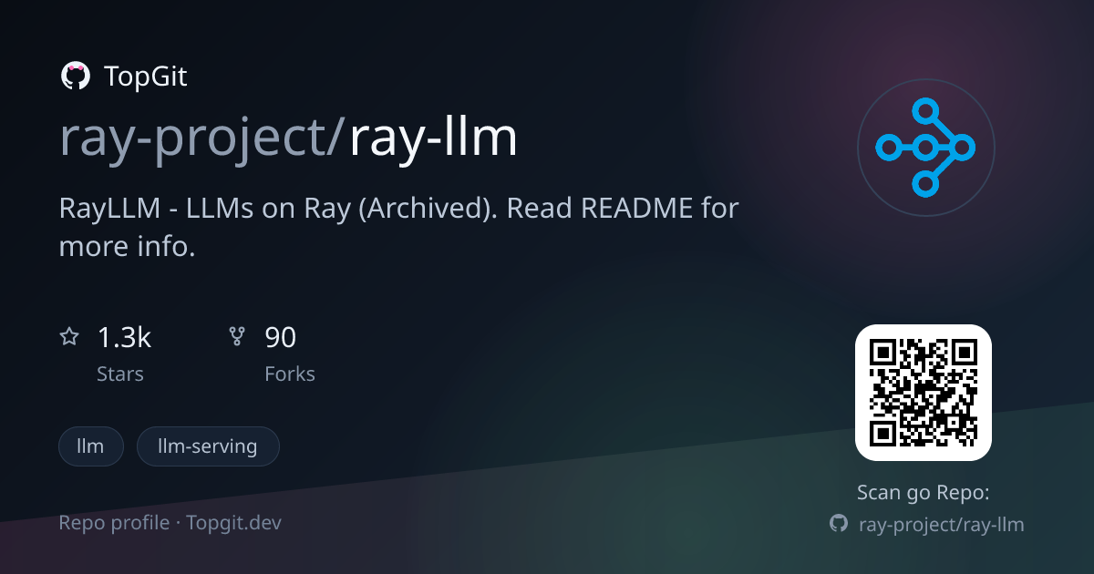 TopGit repo profile image for ray-project/ray-llm