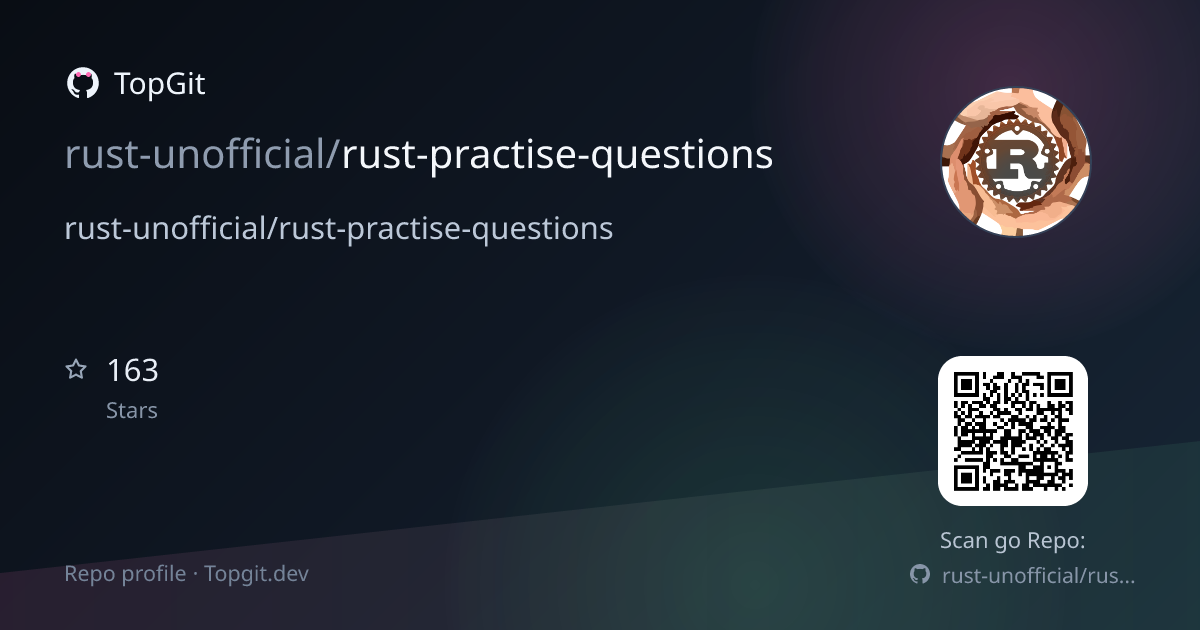 TopGit repo profile image for rust-unofficial/rust-practise-questions