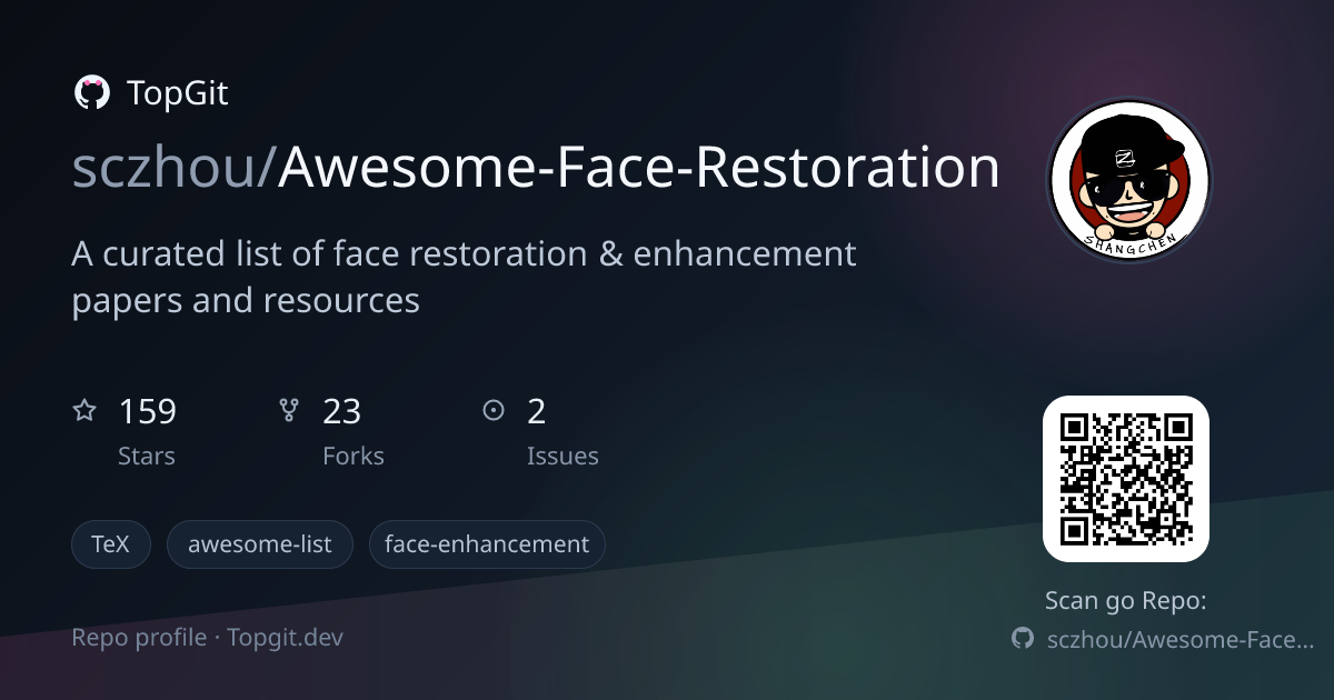 TopGit repo profile image for sczhou/Awesome-Face-Restoration