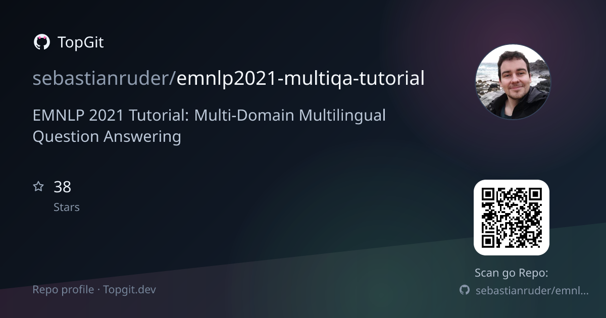 TopGit repo profile image for sebastianruder/emnlp2021-multiqa-tutorial
