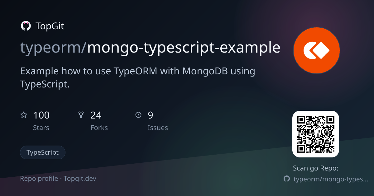 TopGit repo profile image for typeorm/mongo-typescript-example