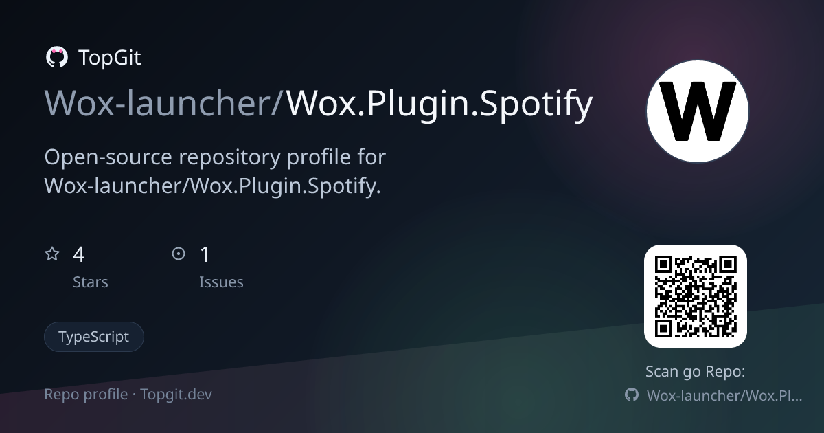 TopGit repo profile image for Wox-launcher/Wox.Plugin.Spotify