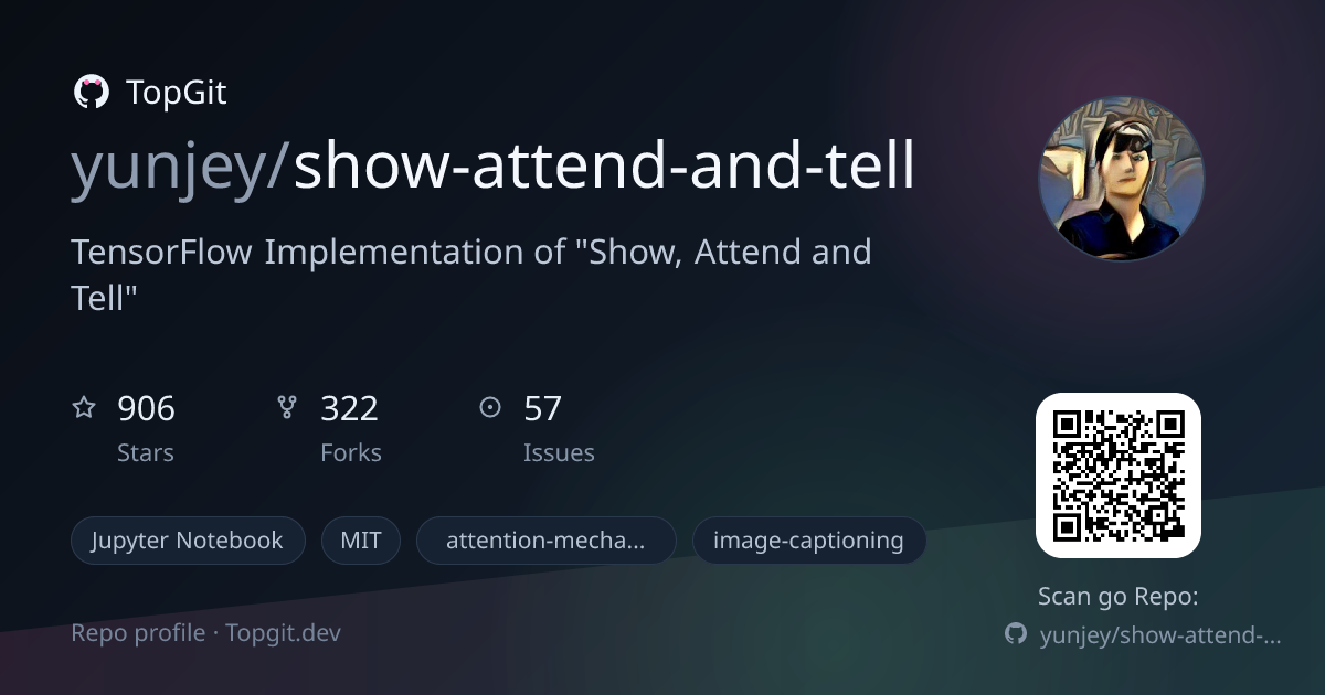 TopGit repo profile image for yunjey/show-attend-and-tell